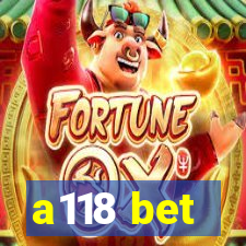 a118 bet
